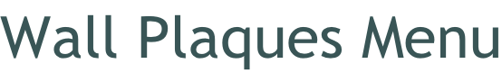 Wall Plaques Menu